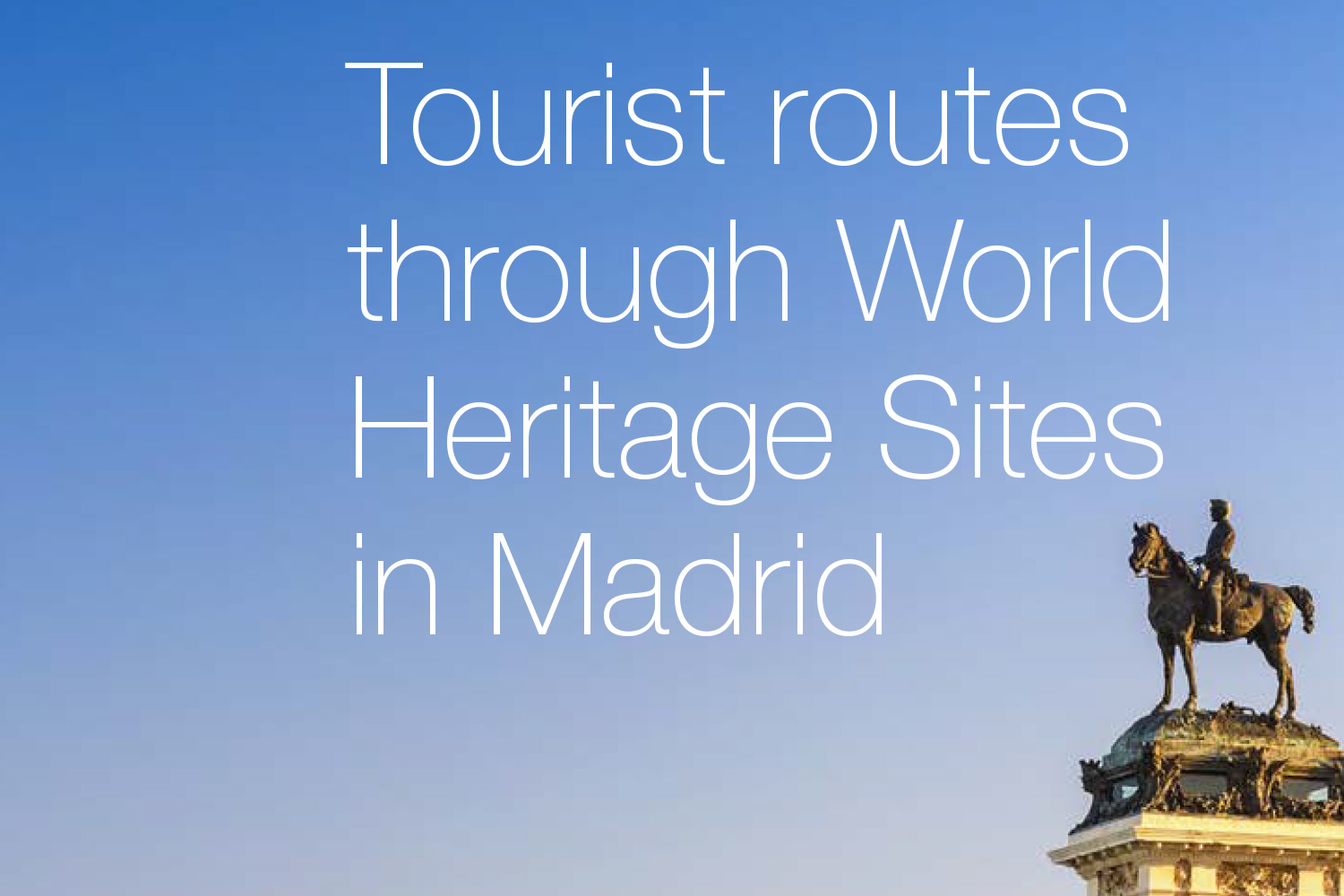 Tourist routes through World Heritage Sites in Madrid